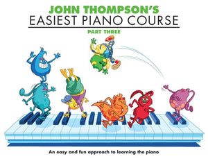 John Thompson's Easiest Piano Course-Part 3-Book Only